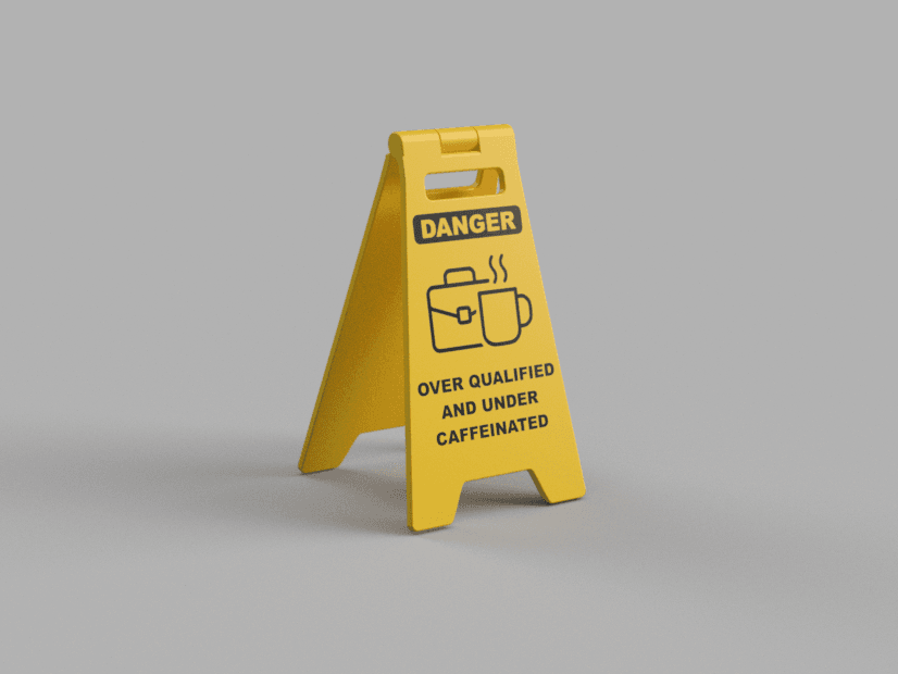 Danger Over Qualified and Under Caffeinated Sign 3D model preview